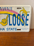 Hang Loose Front Metal License Plate Hawaii "Aloha State"
