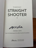 Straight Shooter: Memoir of Second Chances DELUXE-STEPHEN A. SMITH-SIGNED