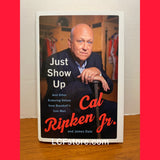 Cal Ripken Jr. signed “ Just Show Up” book